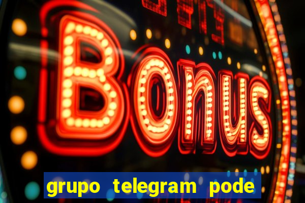 grupo telegram pode tudo gay